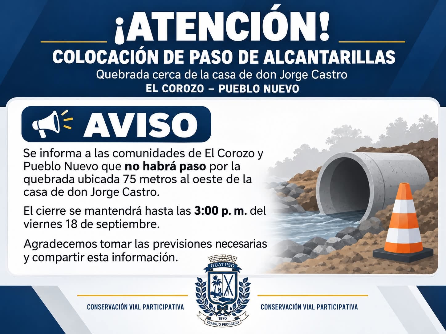 Paso cerrado entre el Corozo y Pueblo Nuevo por colocación de paso de alcantarillas